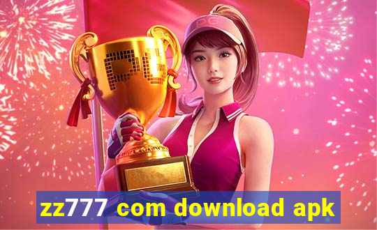 zz777 com download apk